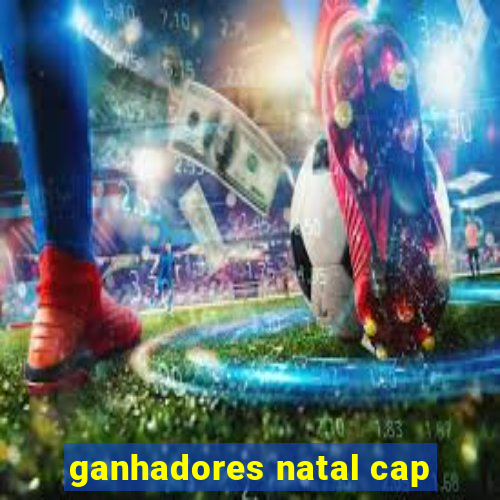 ganhadores natal cap